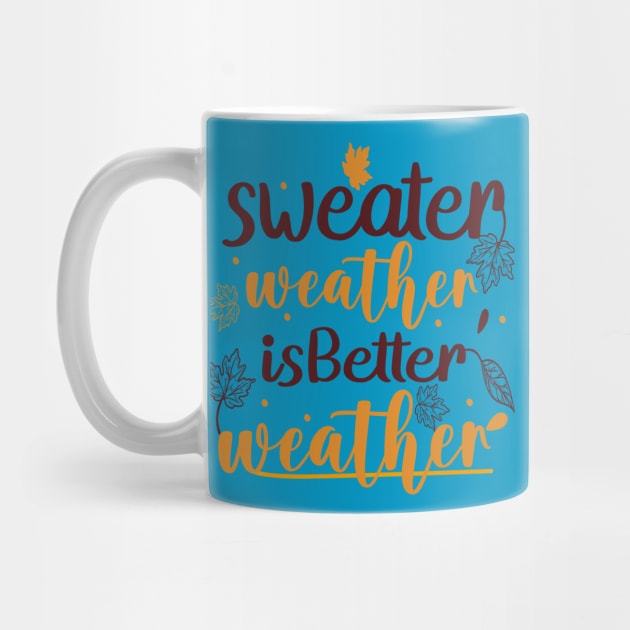 Sweater Weather Is Better Weather by care store